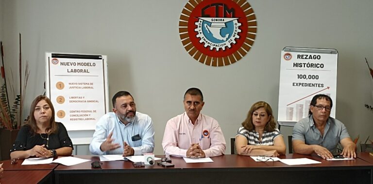 «Con más de 100 mil expedientes rezagados, llega a Sonora el Nuevo Sistema de Justicia Laboral»: CTM Sonora